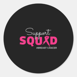 Support Squad I Wear Pink Breast Cancer Awareness Classic Round Sticker