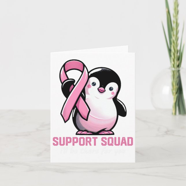 Support Squad I'll Be There For You Penguin Breast Card (Front)