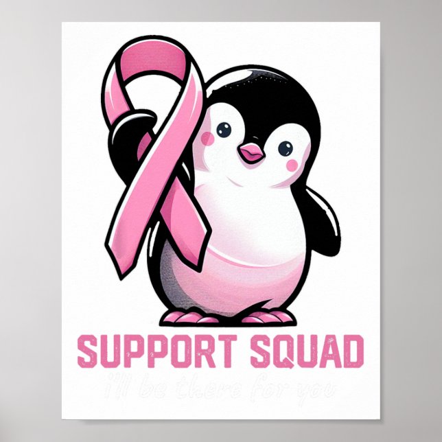 Support Squad I'll Be There For You Penguin Breast Poster (Front)