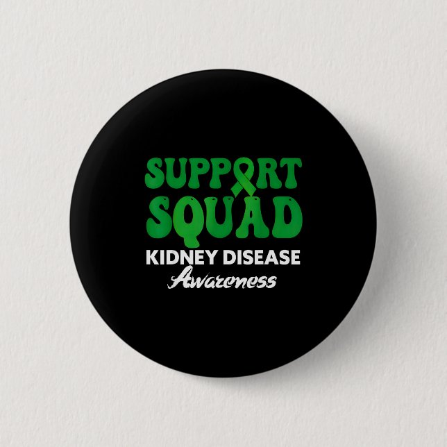 Support squad kidney disease awareness green 6 cm round badge (Front)