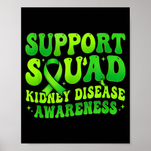 Support squad kidney disease awareness green poster