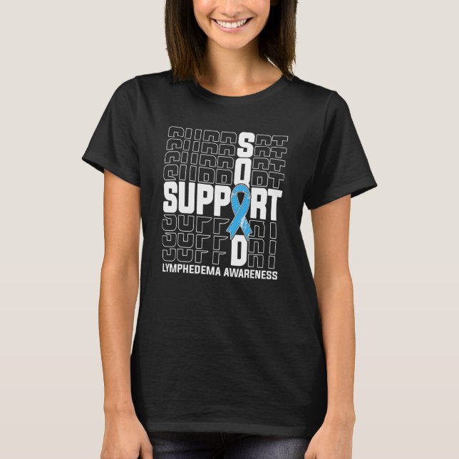Support Squad Lymphedema Awareness T-Shirt (Front)