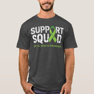 Support Squad Mental Health Awareness 1 T-Shirt