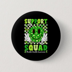 Support squad mental health awareness green ribbon 6 cm round badge