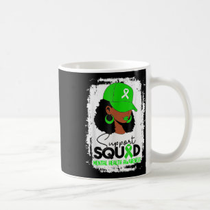 Support Squad Mental Health Awareness Messy Girl Coffee Mug