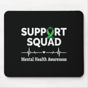 Support Squad Mental Health Awareness Month Suppor Mouse Pad