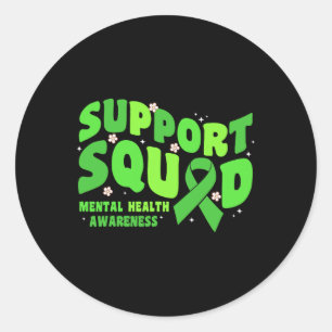 Support Squad Mental Health Awareness Problems Gre Classic Round Sticker