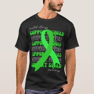 Support Squad Mental Illness Awareness Green Ribbo T-Shirt