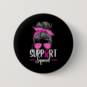 Support Squad Messy Bun Breast Cancer Awareness  6 Cm Round Badge