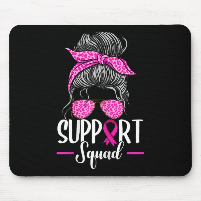 Support Squad Messy Bun Breast Cancer Awareness  Mouse Pad (Front)