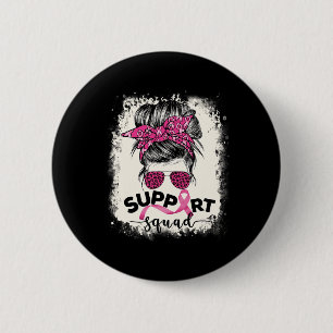 Support Squad Messy Bun Breast Cancer Awareness Pi 6 Cm Round Badge