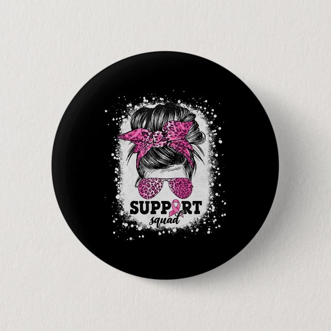Support Squad Messy Bun Pink Ribbon Breast Cancer  6 Cm Round Badge (Front)