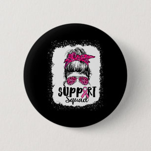 Support Squad Messy Bun Pink Warrior Breast Cancer 6 Cm Round Badge