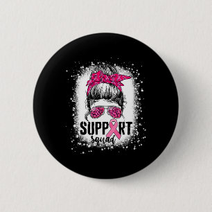 Support Squad Messy Bun Pink Warrior Breast Cancer 6 Cm Round Badge