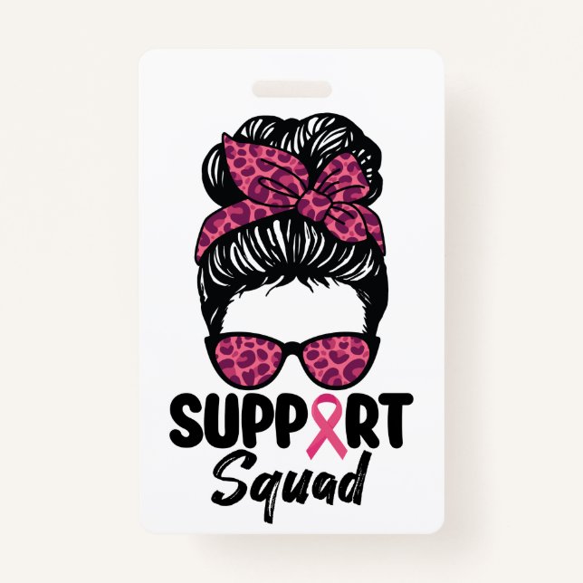 Support Squad Messy Bun Pink Warrior Breast Cancer ID Badge (Front)