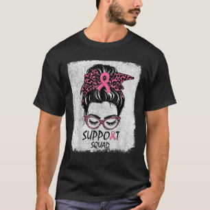 Support Squad Messy Bun Pink Warrior Breast Cancer T-Shirt