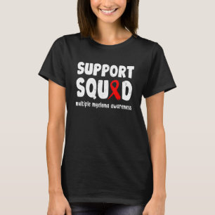 Support Squad Multiple Myeloma Awareness Burgundy T-Shirt