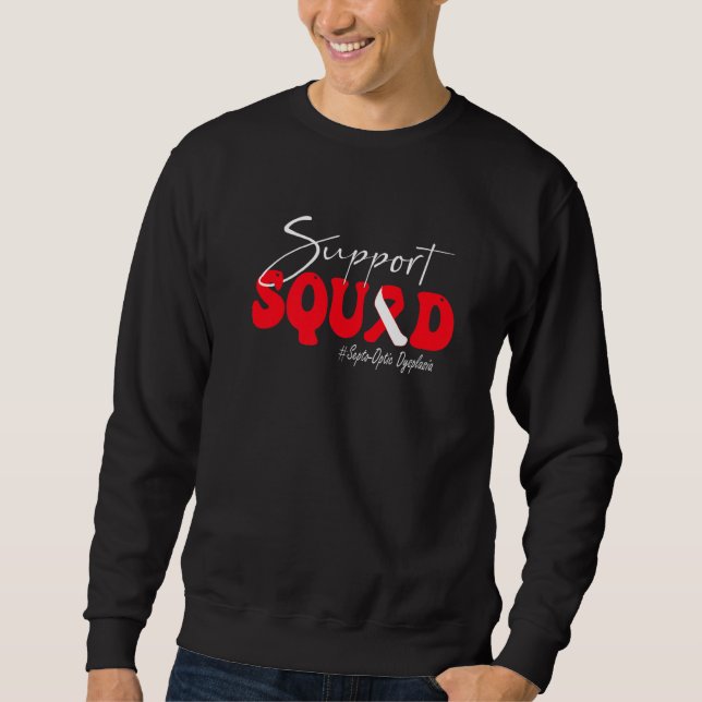 Support Squad Septo Optic Dysplasia Awareness Red  Sweatshirt (Front)