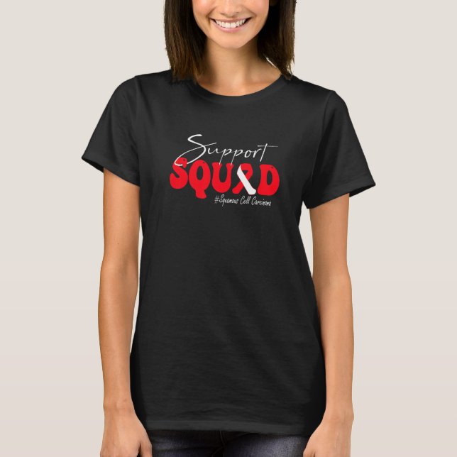Support Squad Squamous Cell Carcinoma Awareness Re T-Shirt (Front)