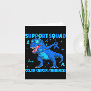 Support squad t-rex dinosaur colon cancer card