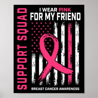 Support Squad Wear Pink Friend Breast Cancer Aware Poster