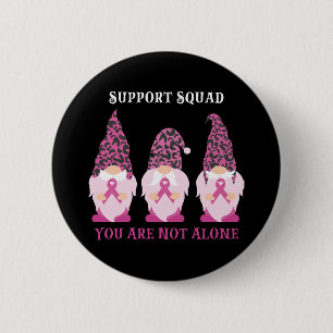 Support Squad You Are Not Alone 6 Cm Round Badge