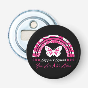 Support Squad You Are Not Alone Bottle Opener