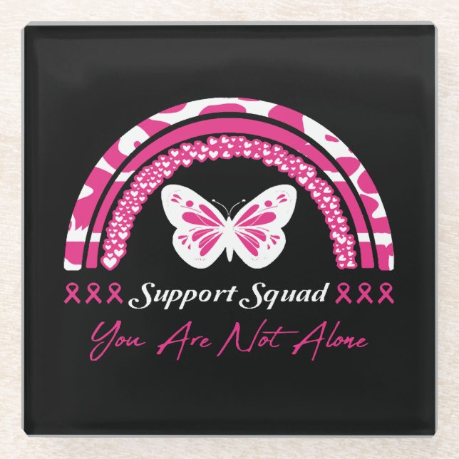 Support Squad You Are Not Alone Glass Coaster (Front)