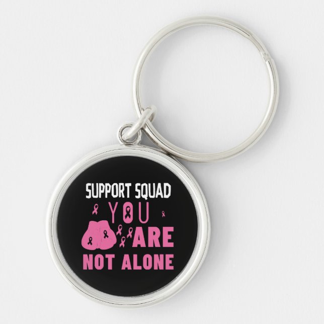 Support Squad You Are Not Alone Key Ring (Front)
