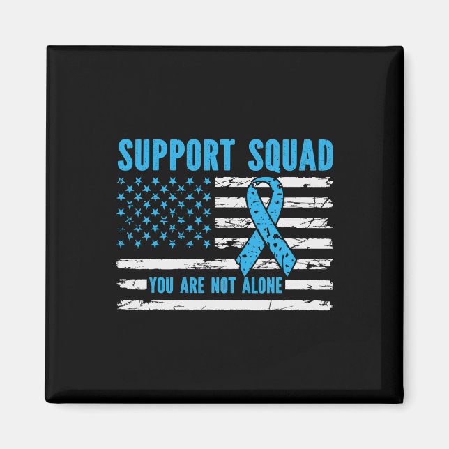 Support Squad You Are Not Alone  Magnet (Front)