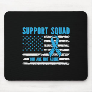 Support Squad You Are Not Alone Mouse Pad