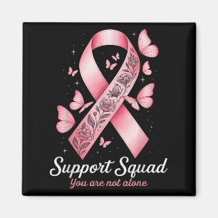 Support Squad You Are Not Alone Ribbon Awareness B Magnet