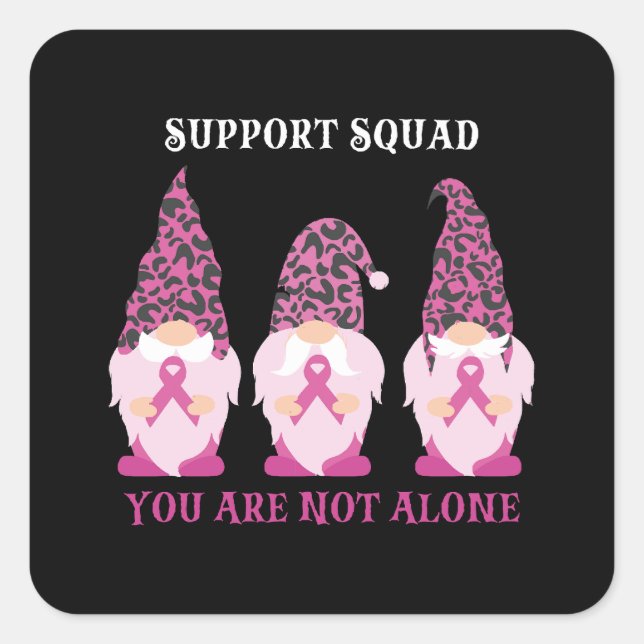 Support Squad You Are Not Alone Square Sticker (Front)