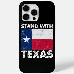 Support Texas I Stand With Texas Texan Flag iPhone 15 Pro Max Case