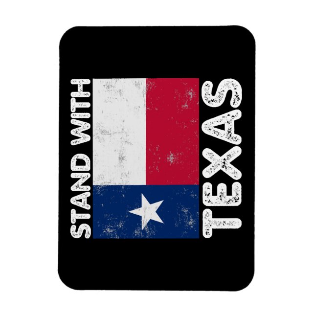 Support Texas I Stand With Texas Texan Flag Magnet (Vertical)