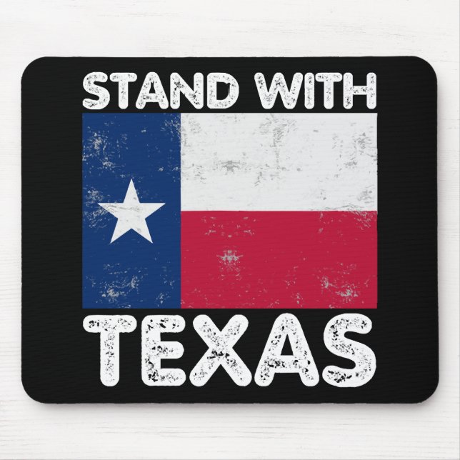 Support Texas I Stand With Texas Texan Flag Mouse Pad (Front)