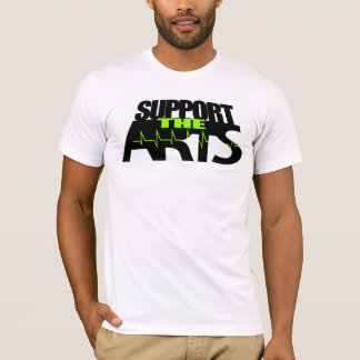 Support The Arts T-Shirt