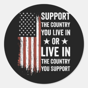 Support The Country You Live In American Flag Usa Classic Round Sticker