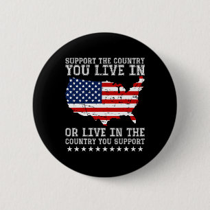 Support The Country You Live In Or Support Conserv 6 Cm Round Badge