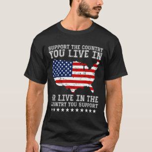 Support The Country You Live In Or Support Conserv T-Shirt