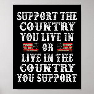 Support The Country You Live In Shirt 4th Of July  Poster