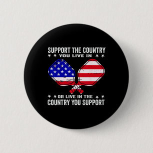 Support The Country You Live In Usa 4th Of July Pi 6 Cm Round Badge
