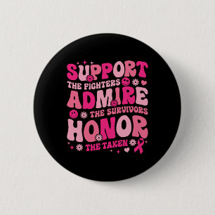 Support The Fighters Admire The Survivors Breast C 6 Cm Round Badge