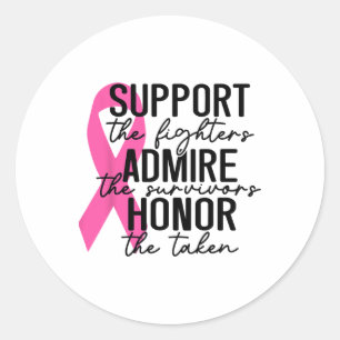 Support The Fighters Admire The Survivors Breast C Classic Round Sticker