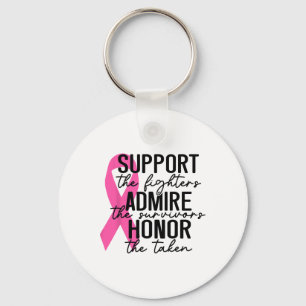Support The Fighters Admire The Survivors Breast C Key Ring