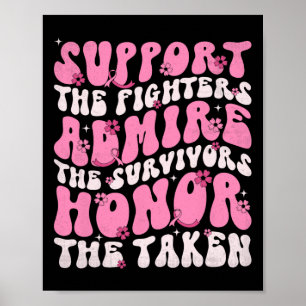 Support The Fighters Admire The Survivors Honour T Poster