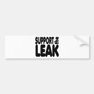 Support The Leak Bumper Sticker