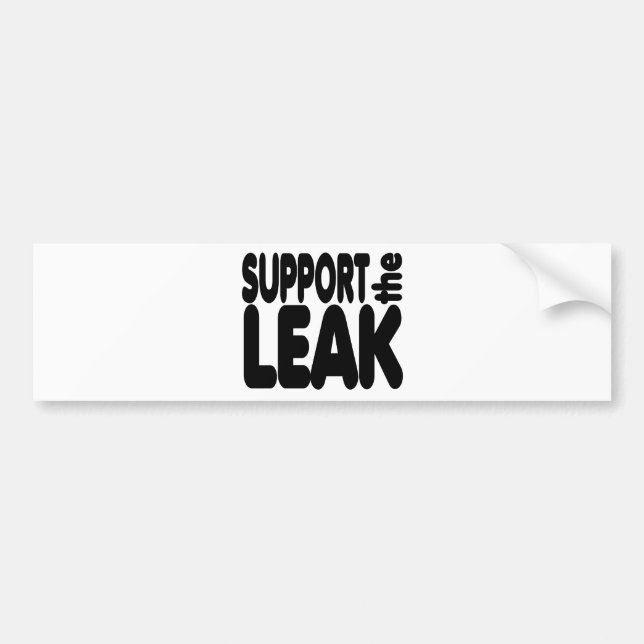 Support The Leak Bumper Sticker (Front)