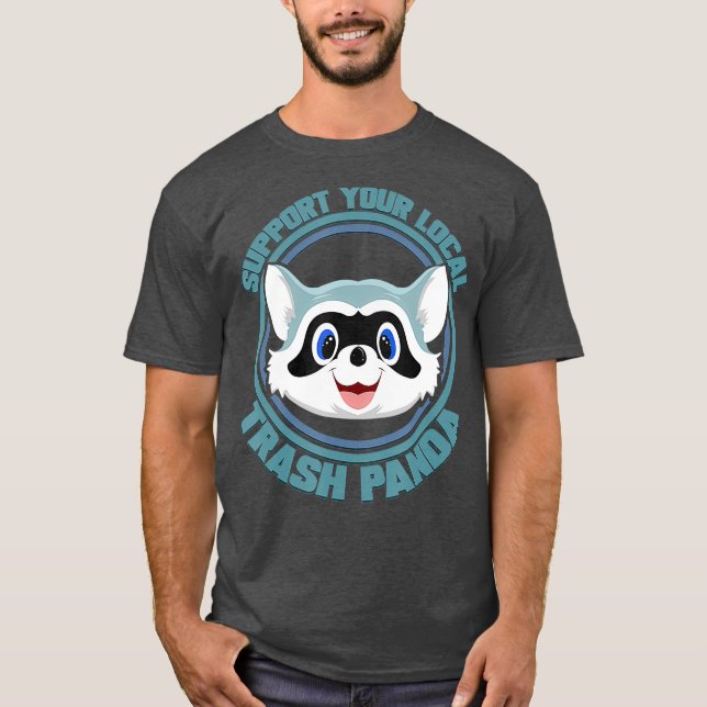 Support Trash Panda Gift for Racoon Lover T-Shirt (Front)