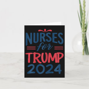 Support Trump 2024 Re-election Nurses For Trump 20 Card